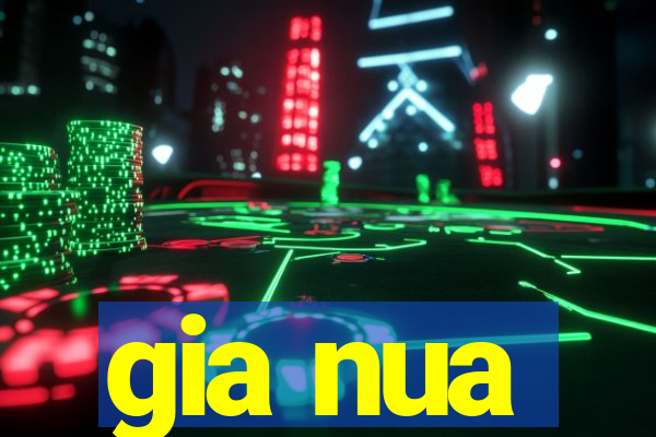 gia nua